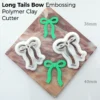 Long Tails Bow Embossing – Polymer Clay Cutter (36mm & 40mm)